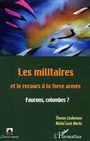 Couverture du livre Les militaires et le recours à la force armée - LINDEMANN THOMAS - 9782296004849