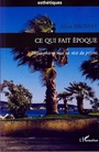 Couverture du livre Ce qui fait époque - BROSSAT ALAIN - 9782296032644