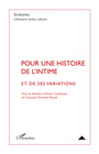 Couverture du livre Pour une histoire de l'intime - COUDREUSE ANNE - 9782296107915