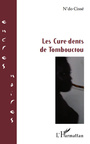 Couverture du livre Cure-dents de Tombouctou Les - Cissé N'Do - 9782296450226