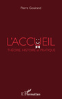 Couverture du livre L'accueil - GOUIRAND PIERRE - 9782296476066