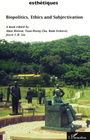 Couverture du livre Biopolitics, ethics and subjectivation - Yuan Alain Brossat - 9782296545458