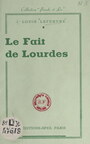 Couverture du livre Le fait de Lourdes - LEFEBVRE LOUIS - 9782307130376