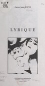 Couverture du livre Lyrique - JOUVE PIERRE JEAN - 9782307272922