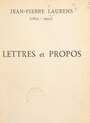 Couverture du livre Lettres et propos (1875-1932) - Laurens Jean-Pierre - 9782307279587
