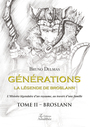 Couverture du livre Générations -  La légende de Broslann, tome II : Broslann - Delmas Bruno - 9782310025393