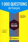 Couverture du livre 1.000 questions de français : pour vous tester (NE) - COLLECTIF - 9782321006107