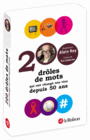 Couverture du livre 200 drôles de mots qui ont changé nos vies depuis 50 ans - REY ALAIN - 9782321011576