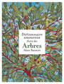 Couverture du livre Dictionnaire amoureux illustré des arbres - BARATON ALAIN - 9782324035272