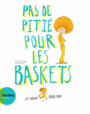 Couverture du livre Pas de pitié pour les baskets - SORMAN JOY - 9782330020606