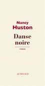 Couverture du livre Danse noire - HUSTON NANCY - 9782330022655