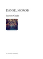 Couverture du livre Danse, Morob - Gaudé Laurent - 9782330066123