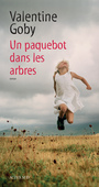 Couverture du livre Paquebot dans les arbres (Un) - GOBY VALENTINE - 9782330066482