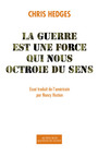 Couverture du livre Guerre est une force qui nous octroie du sens (La) - Hedges Chris - 9782330070632