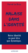 Couverture du livre Malaise dans l'identité - Le Bras Hervé - 9782330075187