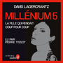 Couverture du livre Millénium 5 - La fille qui rendait coup pour coup - Lagercrantz David - 9782330087760