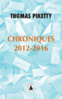 Couverture du livre Chroniques : 2012-2016 - PIKETTY THOMAS - 9782330097042