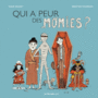 Couverture du livre Qui a peur des momies ? - Daugey Fleur - 9782330097103