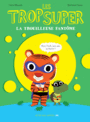 Couverture du livre Trop Super (Les): La trouilleuse fantôme - Meunier Henri & Choux Nathalie - 9782330098308