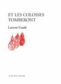 Couverture du livre Et les colosses tomberont - Gaudé Laurent - 9782330103491