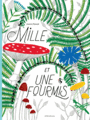 Couverture du livre Mille et une fourmis - Rzezak Joanna - 9782330108359