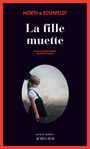 Couverture du livre Fille muette (La) - Hjorth Michael & Rosenfeldt - 9782330109615