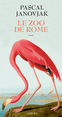 Couverture du livre Zoo de Rome (Le) - Janovjak Pascal - 9782330120825