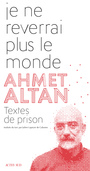 Couverture du livre Je ne reverrai plus le monde - ALTAN AHMET - 9782330125660
