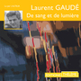 Couverture du livre De sang et de lumière - Gaudé Laurent - 9782330128326