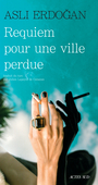 Couverture du livre Requiem pour une ville perdue - ERDOGAN ASLI - 9782330134884