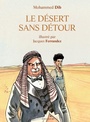 Couverture du livre Désert sans détour (Le) - DIB MOHAMMED - 9782330150884