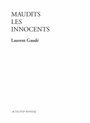 Couverture du livre Maudits les Innocents - Gaudé Laurent - 9782330159122