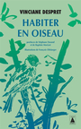 Couverture du livre Habiter en oiseau - DESPRET VINCIANE - 9782330176433