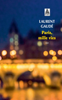 Couverture du livre Paris, mille vies - Gaudé Laurent - 9782330183868