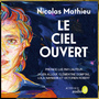 Couverture du livre Le ciel ouvert - Mathieu Nicolas - 9782330185527