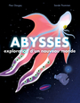 Couverture du livre Abysses : exploration d'un nouveau monde - Daugey Fleur - 9782330194482
