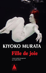 Couverture du livre Fille de joie - MURATA KIYOKO - 9782330195335