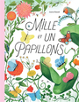 Couverture du livre Mille et un papillons - Rzezak Joanna - 9782330199364
