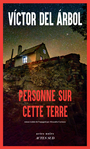 Couverture du livre Personne sur cette Terre - Arbol Victor del - 9782330206796