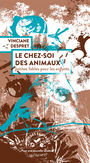 Couverture du livre Chez-soi des animaux : petites fables pour les enfants (Le) - DESPRET VINCIANE - 9782330209551
