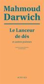 Couverture du livre Lanceur de dés et autres poèmes (Le) - DARWICH MAHMOUD - 9782330213015