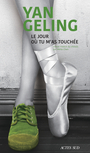 Couverture du livre Jour où tu m'as touchée (Le) - Geling Yan - 9782330216368