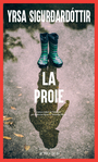 Couverture du livre Proie (La) - Sigurdardottir Yrsa - 9782330216566