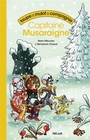 Couverture du livre Taupe & Mulot & compagnie 2 Capitaine Musaraigne - Meunier Henri & Chaud Benjamin - 9782330217839