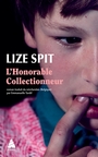 Couverture du livre Honorable collectionneur (L') - Spit Lize - 9782330218065