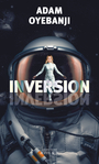 Couverture du livre Inversion - Oyebanji Adam - 9782330219307