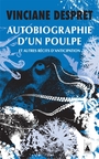 Couverture du livre Autobiographie d'un poulpe et autres récits d'anticipation - DESPRET VINCIANE - 9782330221102