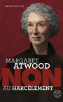 Couverture du livre Margaret Atwood : non au harcèlement - DOUCEY BRUNO - 9782330224523