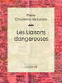 Couverture du livre Les Liaisons dangereuses - Choderlos de Laclos Pierre - 9782335001006