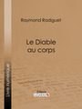 Couverture du livre Le Diable au corps - RADIGUET RAYMOND - 9782335003703